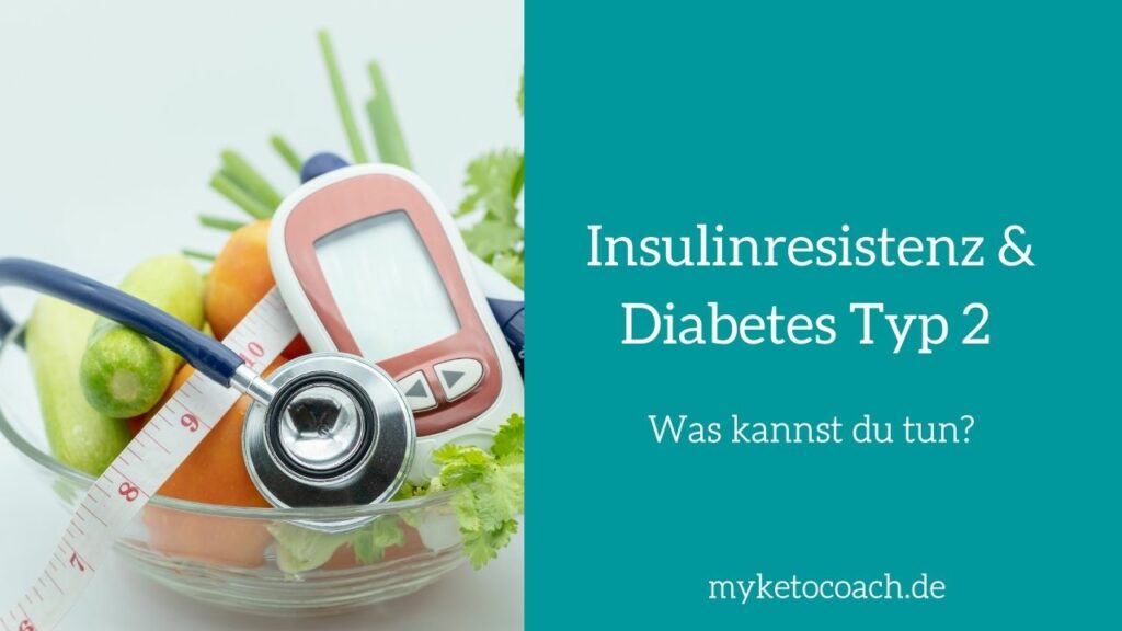 Insulinresistenz und Diabetes. Vorteile der ketogenen Ernährung und Umsetzungstipps